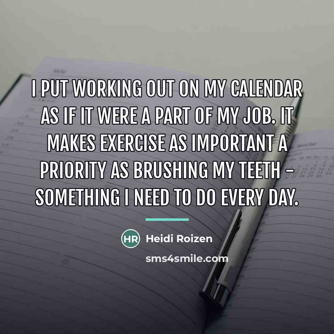 “I put working out on my calendar as if it…” quote by Heidi Roizen
