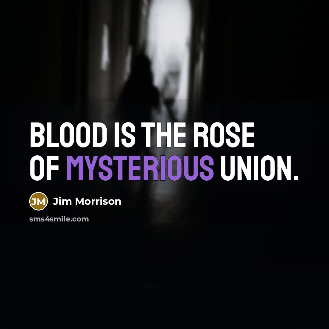 “Blood is the rose of mysterious union.…” quote by Jim Morrison