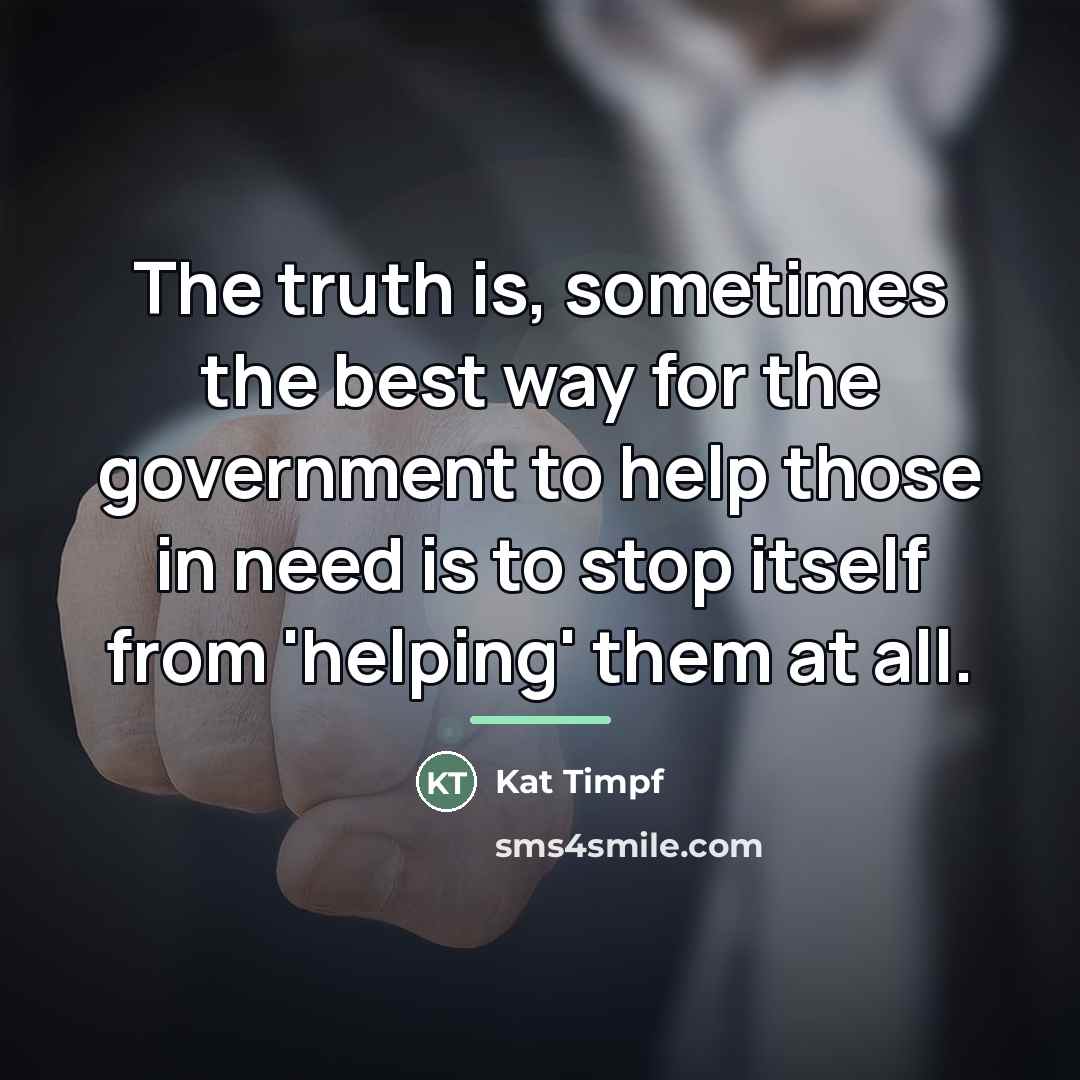 “The truth is, sometimes the best way for the government…” quote by Kat Timpf