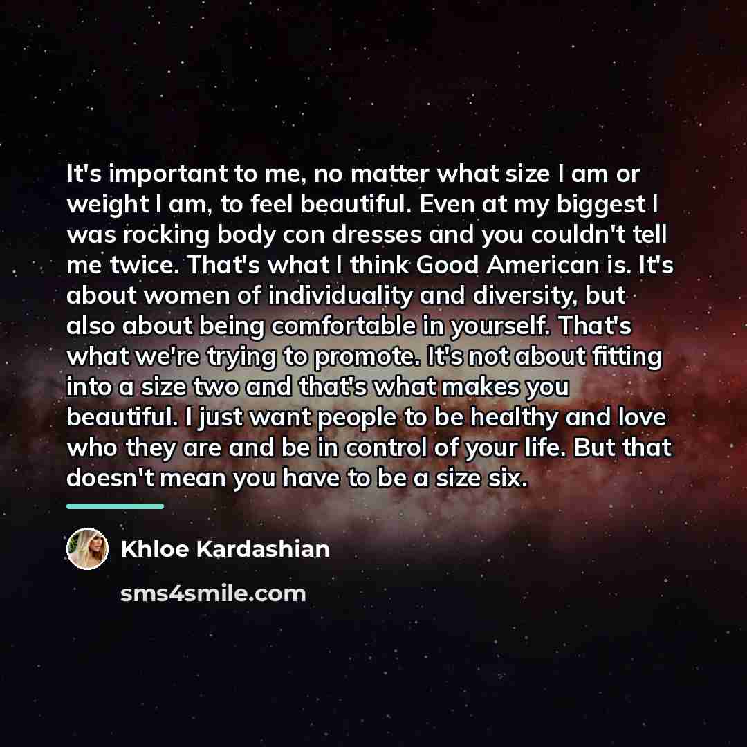 “It's important to me, no matter what size I am…” quote by Khloe Kardashian