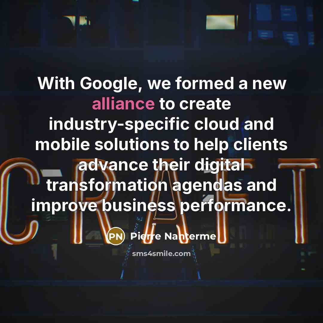 “With Google, we formed a new alliance to create industry-specific…” quote by Pierre Nanterme