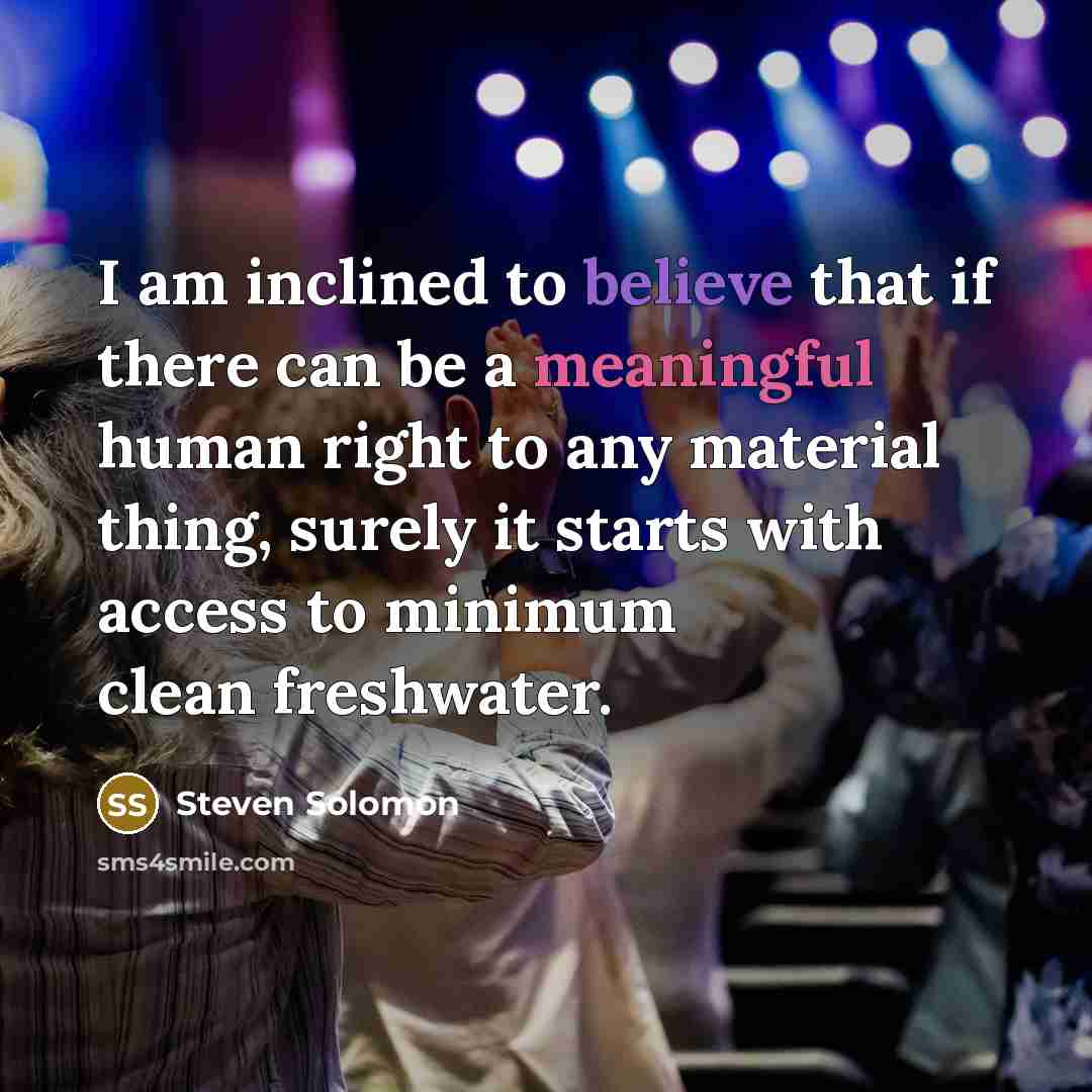 “I am inclined to believe that if there can be…” quote by Steven Solomon