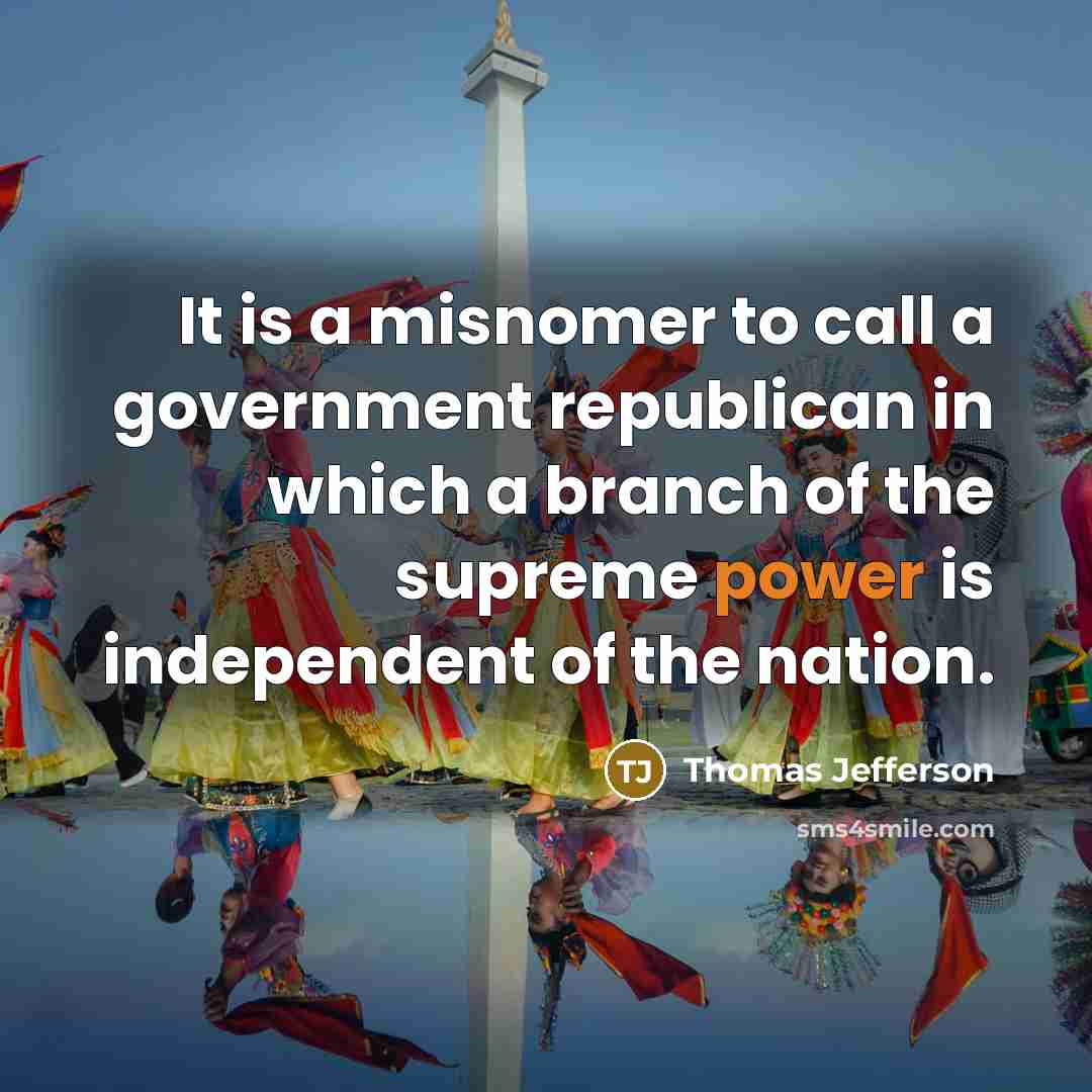 “It is a misnomer to call a government republican in…” quote by Thomas Jefferson