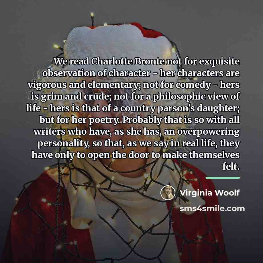 “We read Charlotte Bronte not for exquisite observation of character…” quote by Virginia Woolf