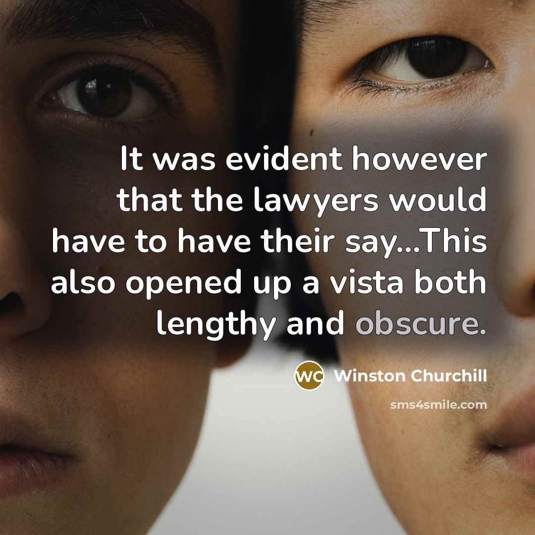 “It was evident however that the lawyers would have to…” quote by Winston Churchill