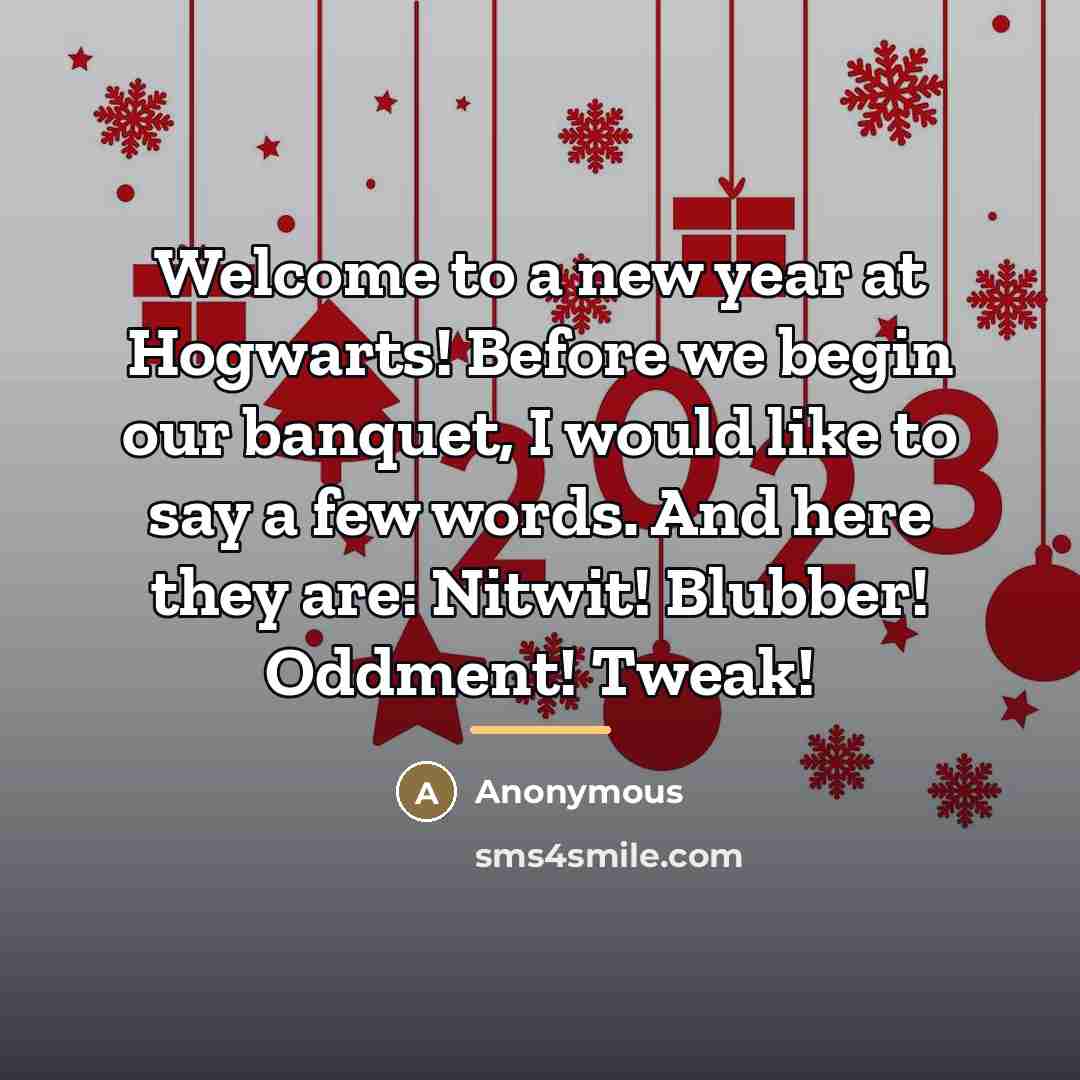“Welcome to a new year at Hogwarts! Before we begin…” quote by Anonymous