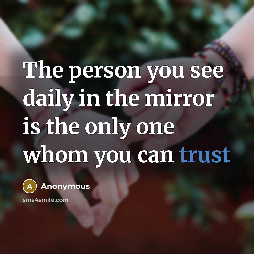 “The person you see daily in the mirror is the…” quote by Anonymous