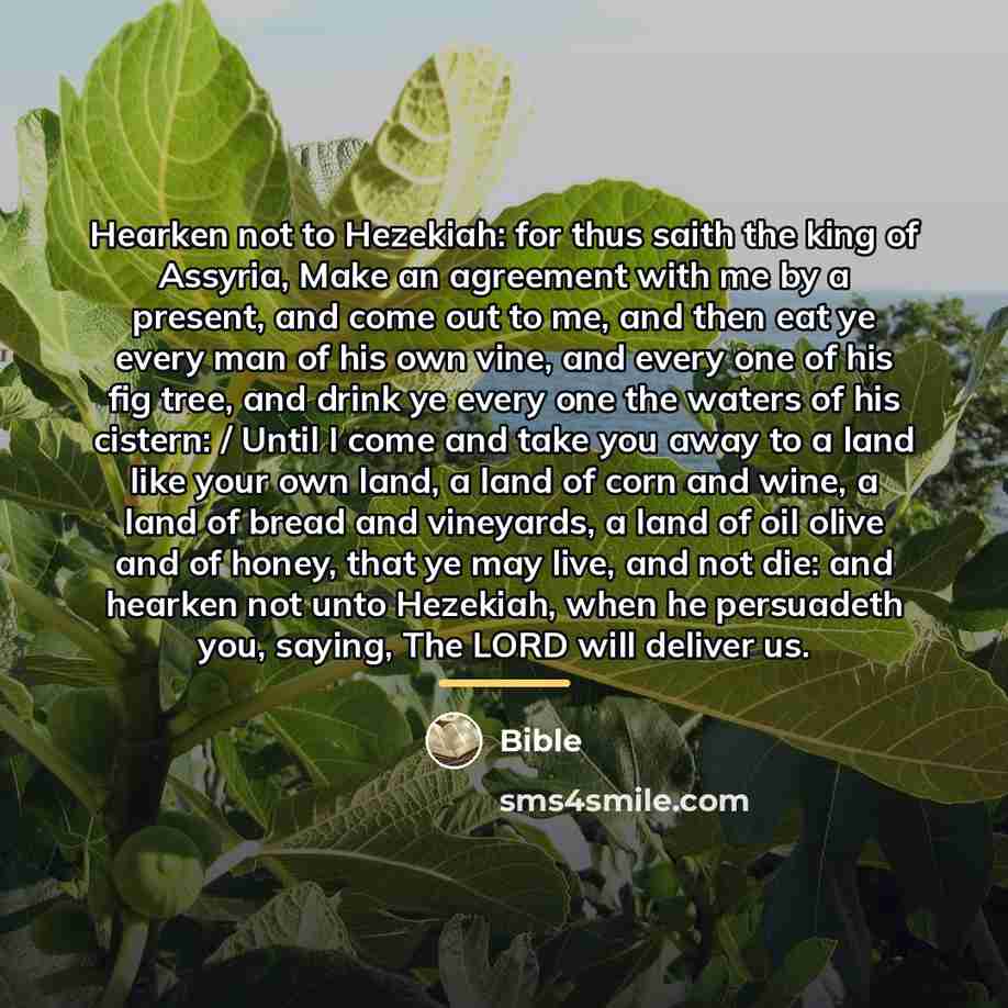“Hearken not to Hezekiah: for thus saith the king of…” quote by Bible