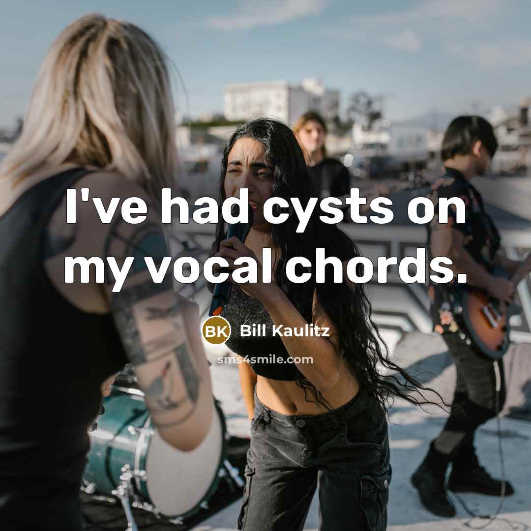 “I've had cysts on my vocal chords.…” quote by Bill Kaulitz
