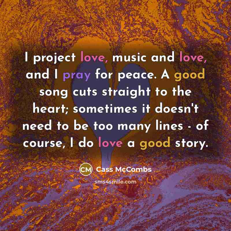 “I project love, music and love, and I pray for…” quote by Cass McCombs