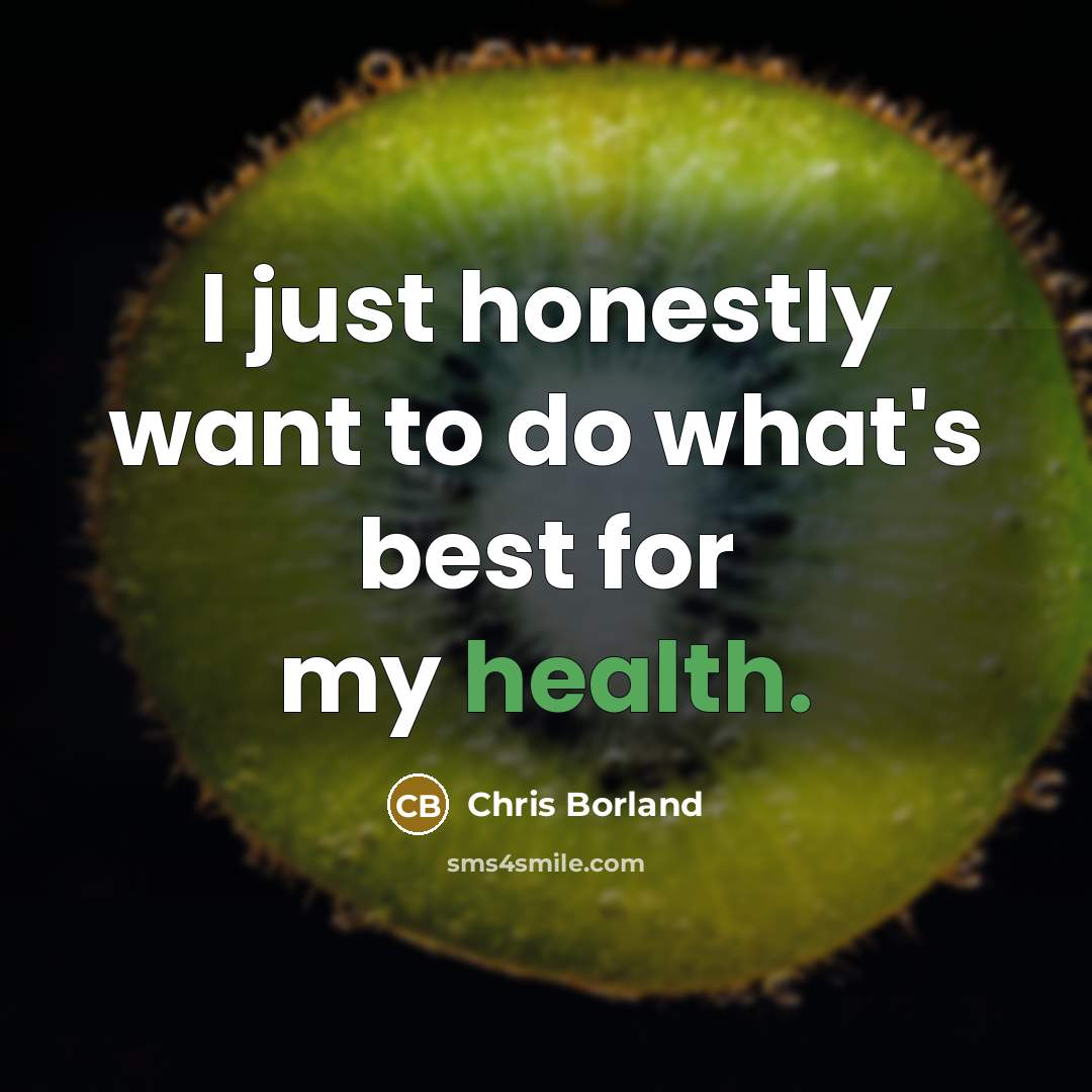 “I just honestly want to do what's best for my…” quote by Chris Borland