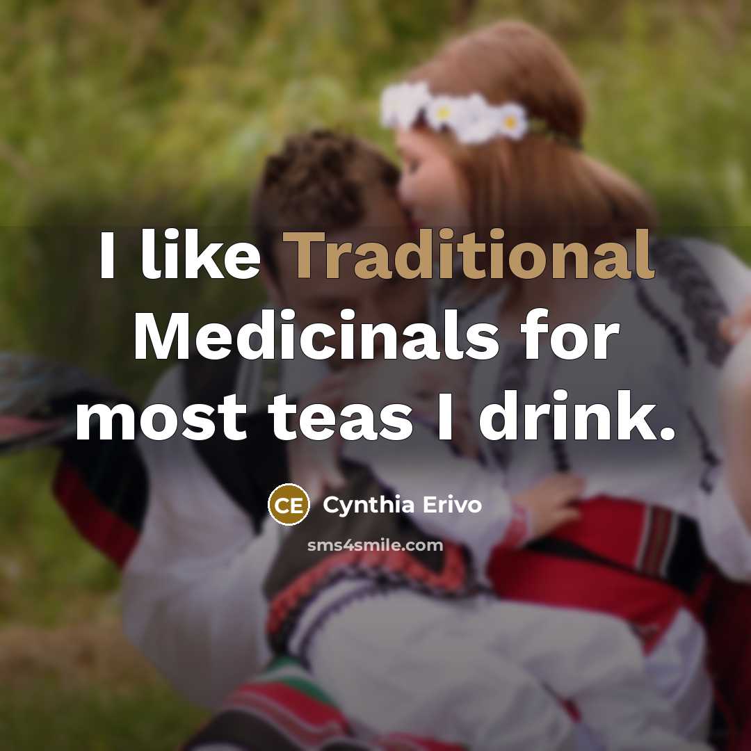 “I like Traditional Medicinals for most teas I drink.…” quote by Cynthia Erivo