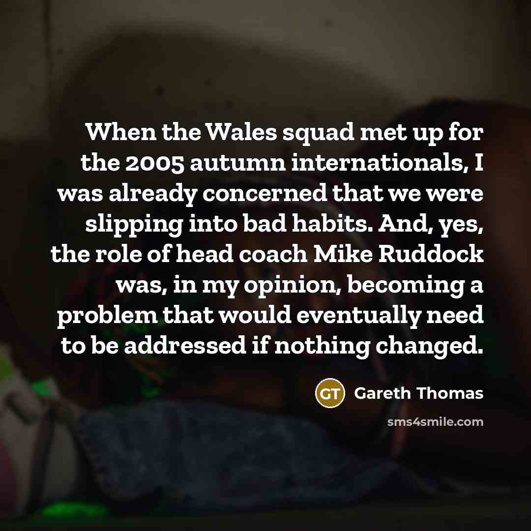 “When the Wales squad met up for the 2005 autumn…” quote by Gareth Thomas