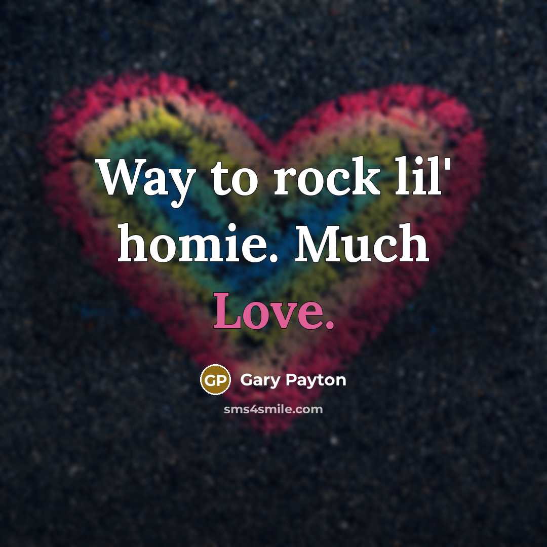 “Way to rock lil' homie. Much Love.…” quote by Gary Payton