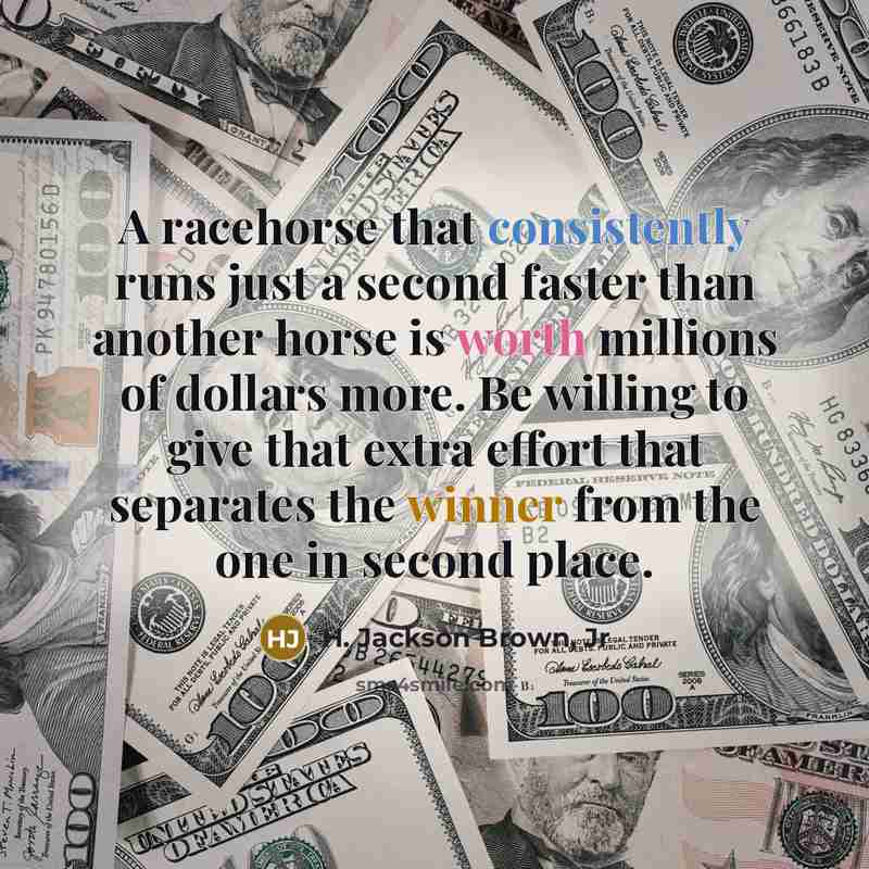 “A racehorse that consistently runs just a second faster than…” quote by H. Jackson Brown, Jr