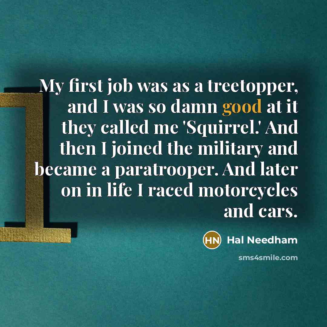 “My first job was as a treetopper, and I was…” quote by Hal Needham