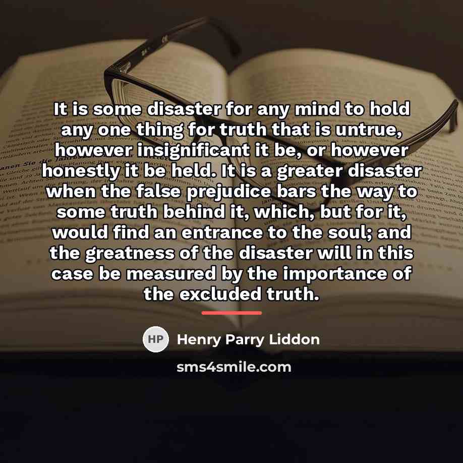 “It is some disaster for any mind to hold any…” quote by Henry Parry Liddon