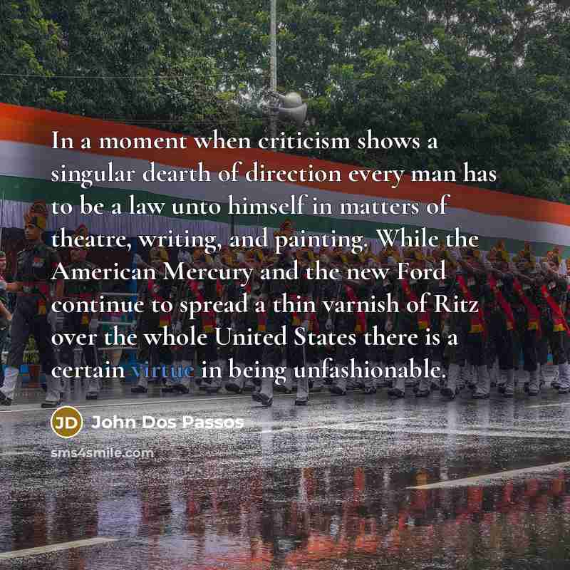 “In a moment when criticism shows a singular dearth of…” quote by John Dos Passos