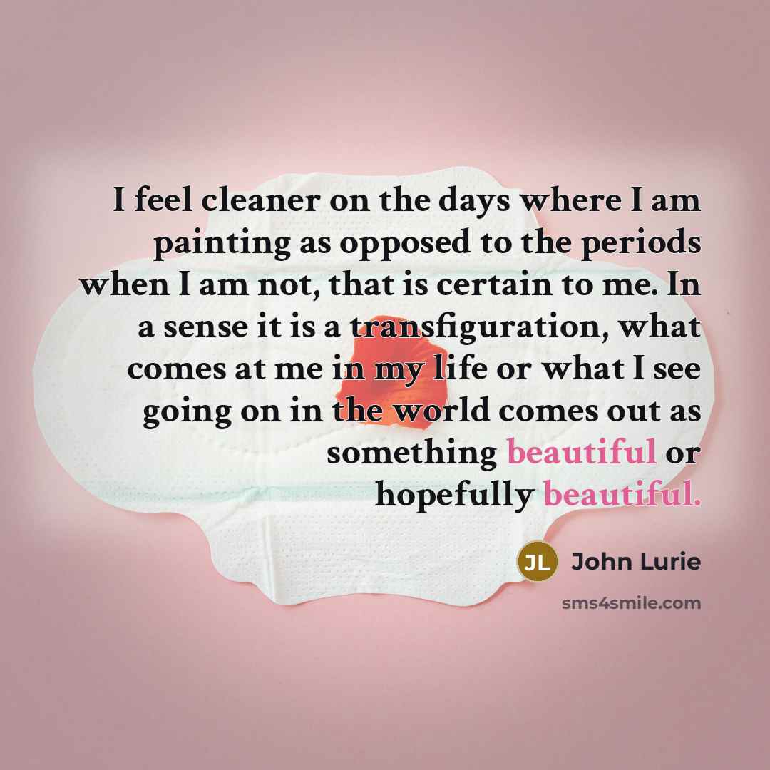 “I feel cleaner on the days where I am painting…” quote by John Lurie