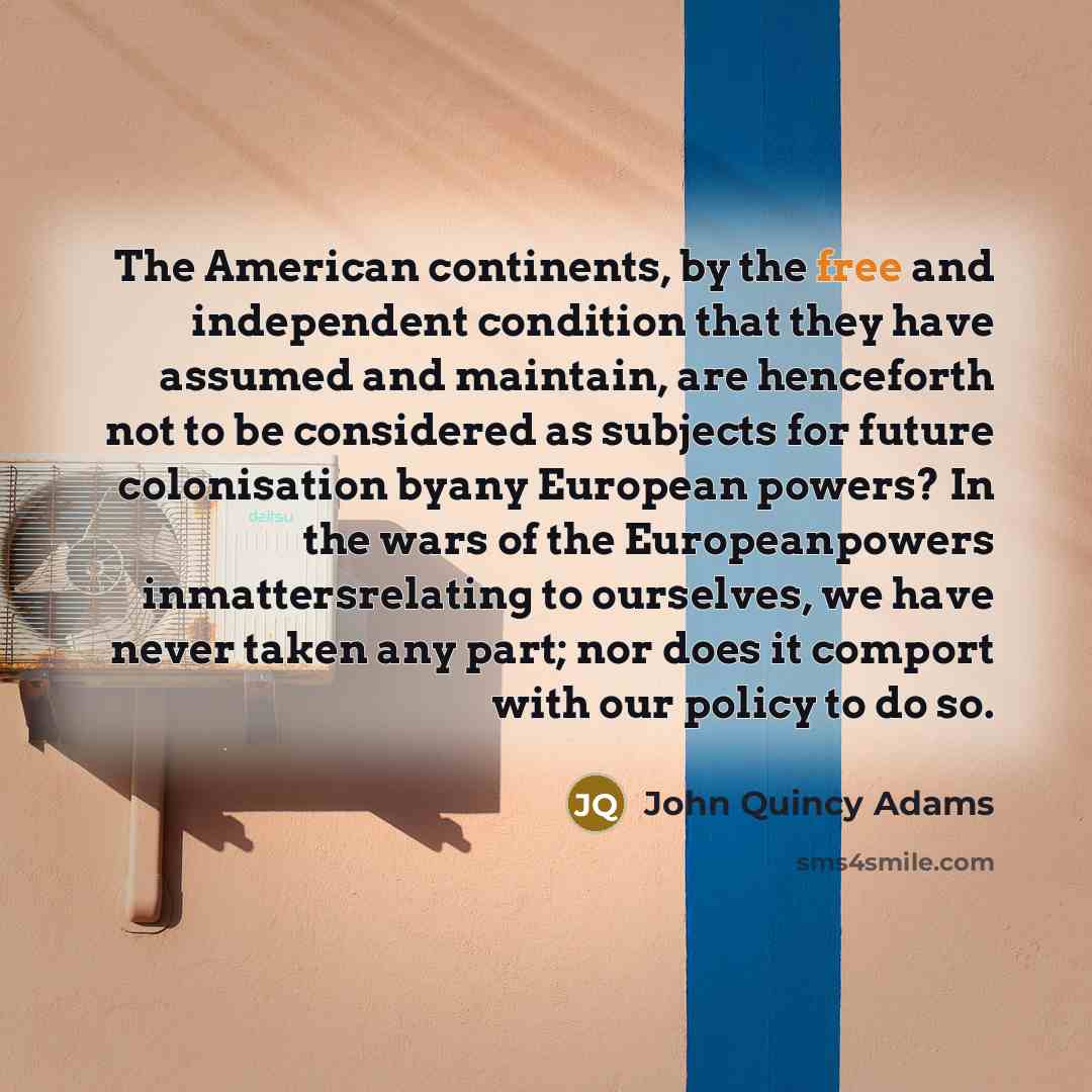 “The American continents, by the free and independent condition that…” quote by John Quincy Adams