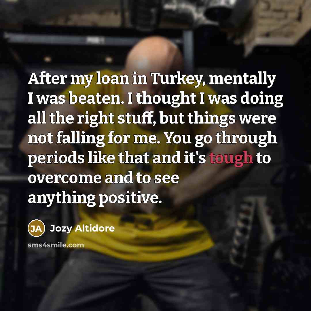 “After my loan in Turkey, mentally I was beaten. I…” quote by Jozy Altidore