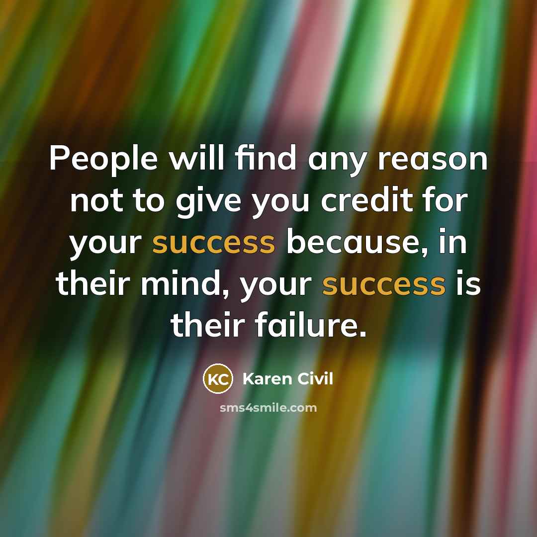 “People will find any reason not to give you credit…” quote by Karen Civil
