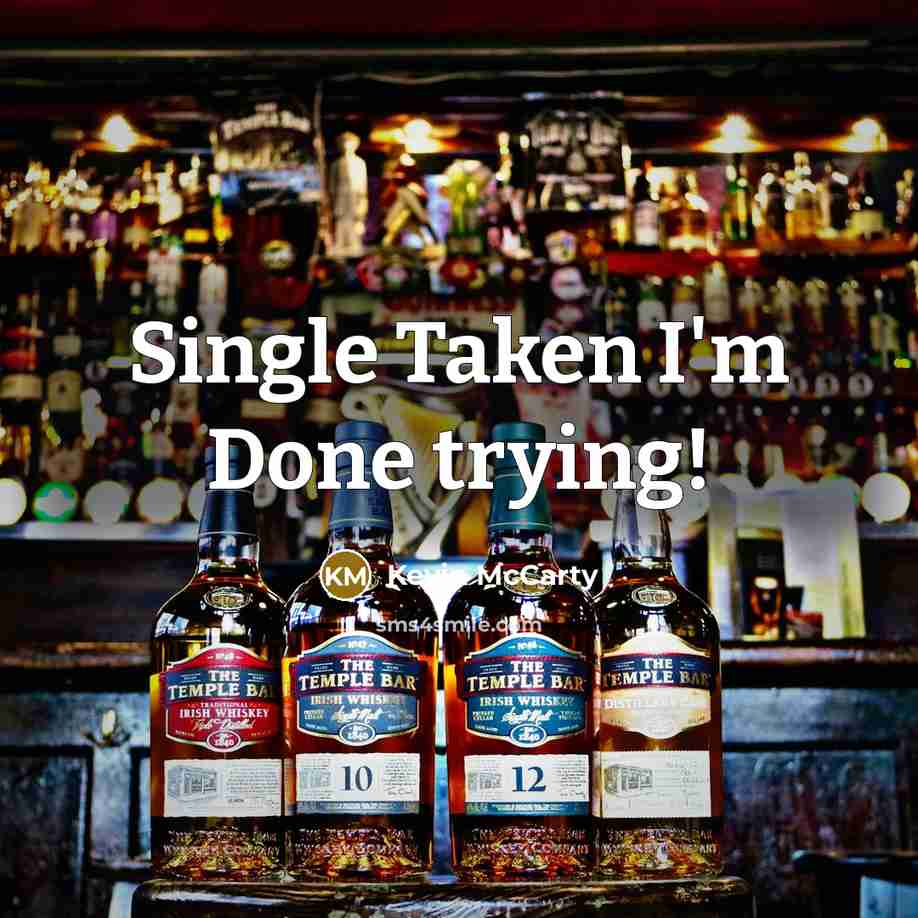 “Single Taken I'm Done trying!…” quote by Kevin McCarty