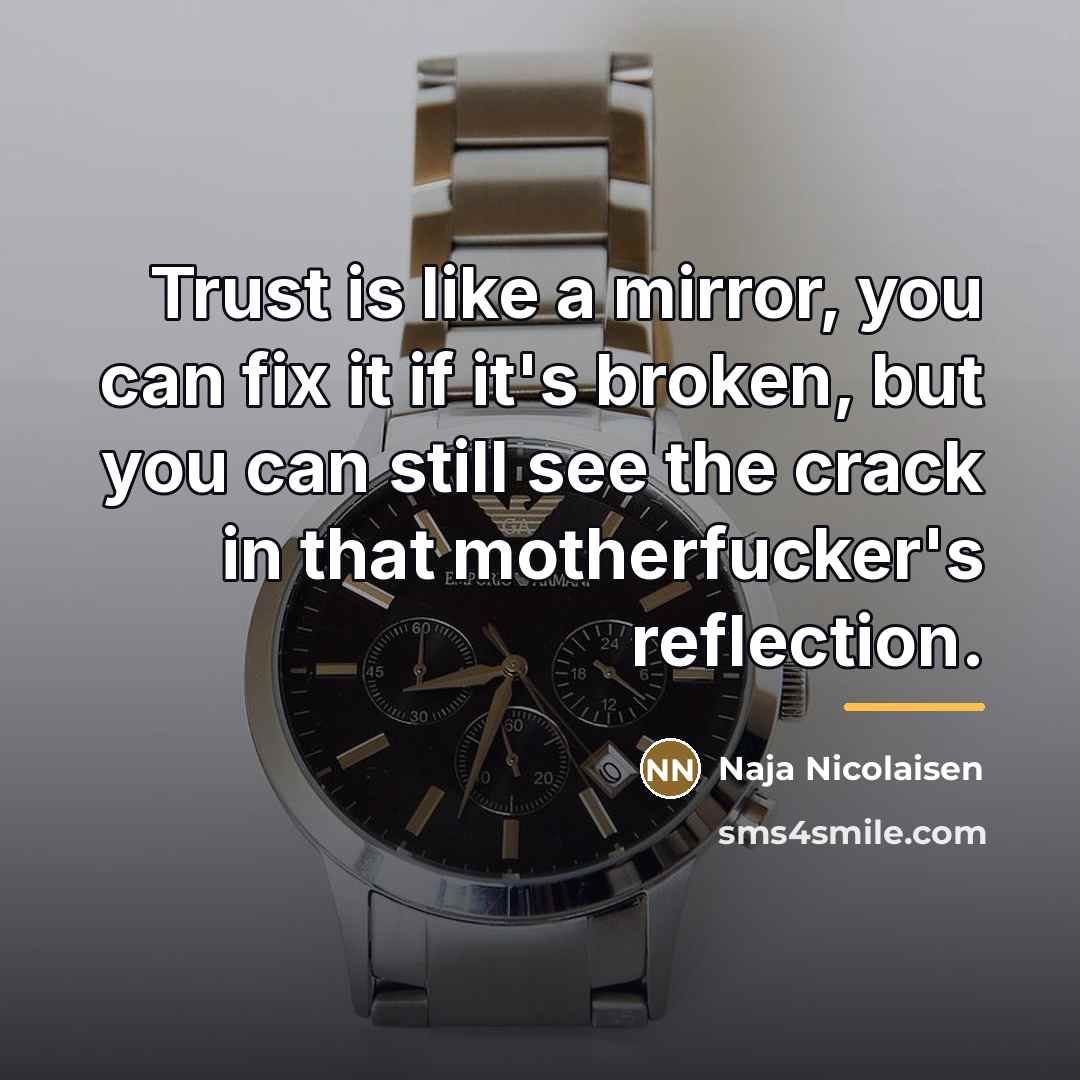 “Trust is like a mirror, you can fix it if…” quote by Naja Nicolaisen