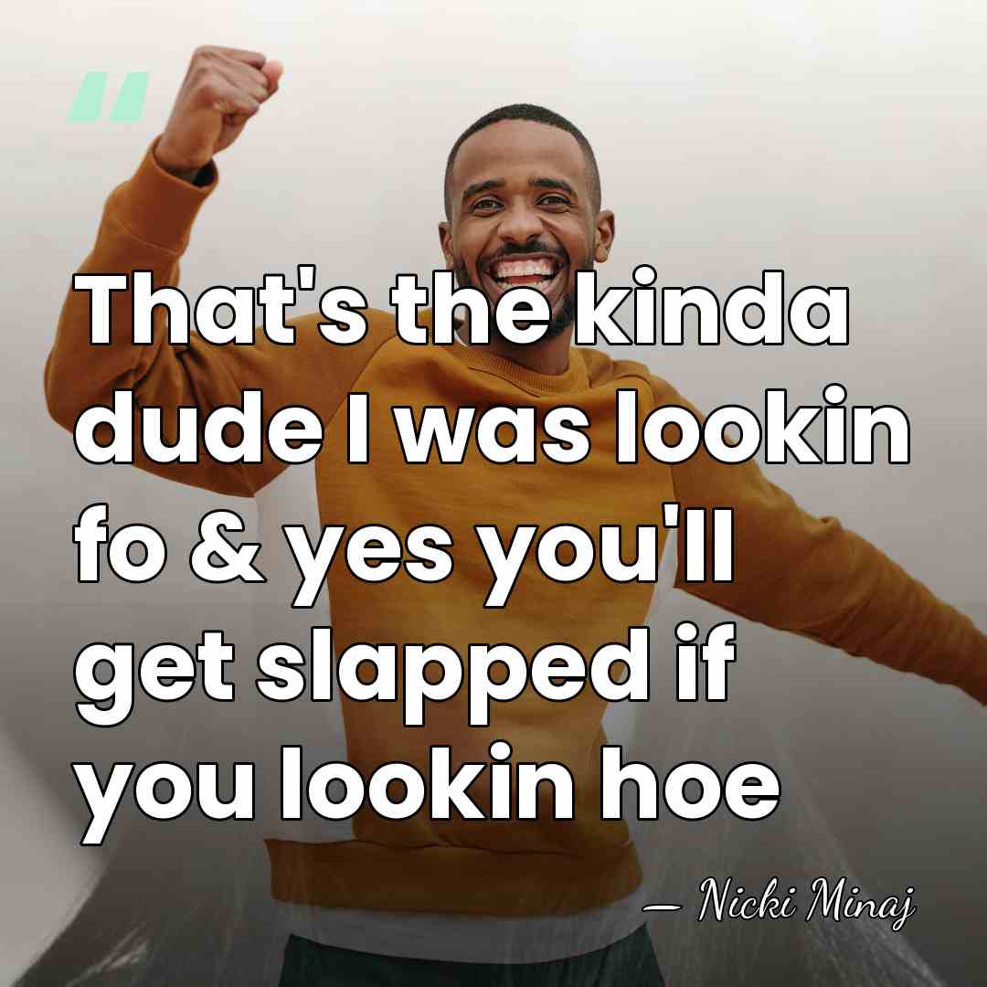 That's the kinda dude I was lookin fo & yes you'll get&hellip; - Nicki Minaj