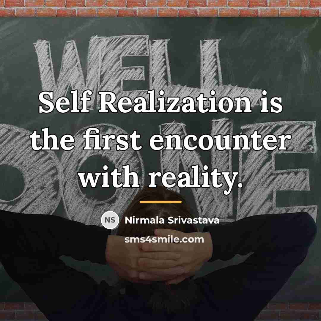 “Self Realization is the first encounter with reality.…” quote by Nirmala Srivastava