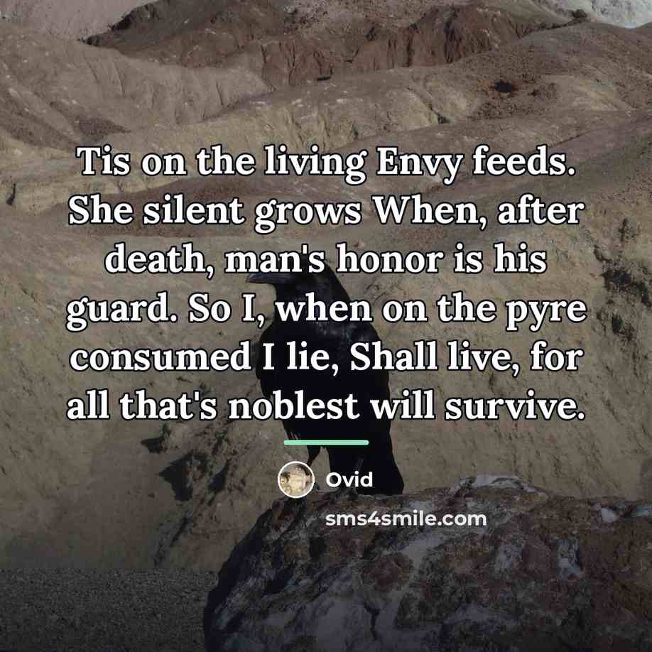 “Tis on the living Envy feeds. She silent grows When,…” quote by Ovid