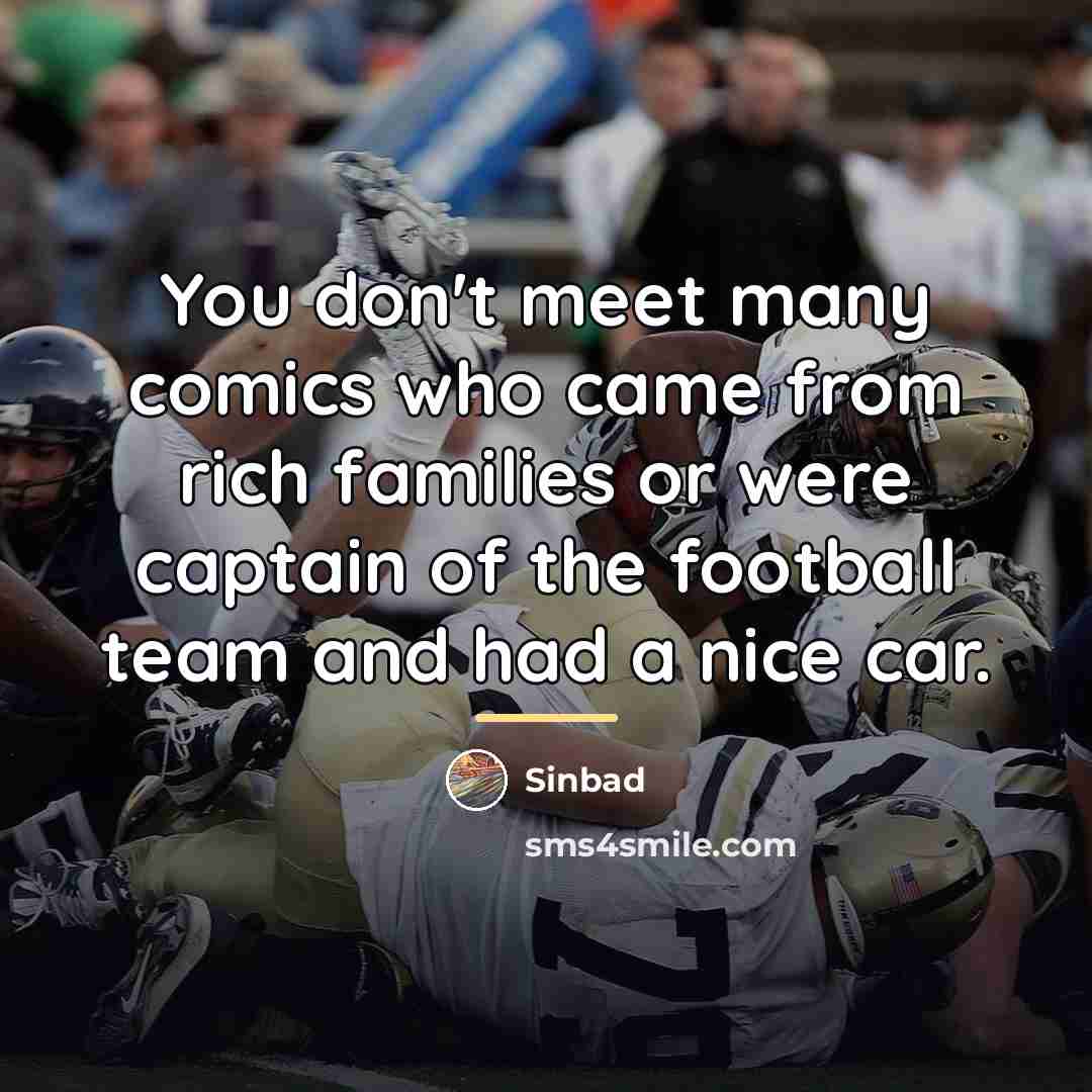 “You don't meet many comics who came from rich families…” quote by Sinbad