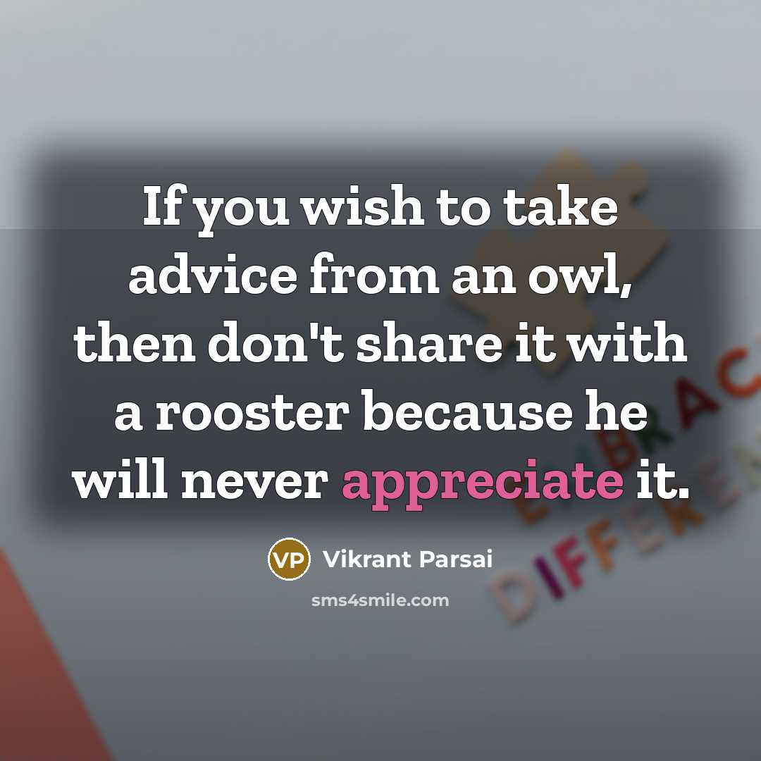 “If you wish to take advice from an owl, then…” quote by Vikrant Parsai