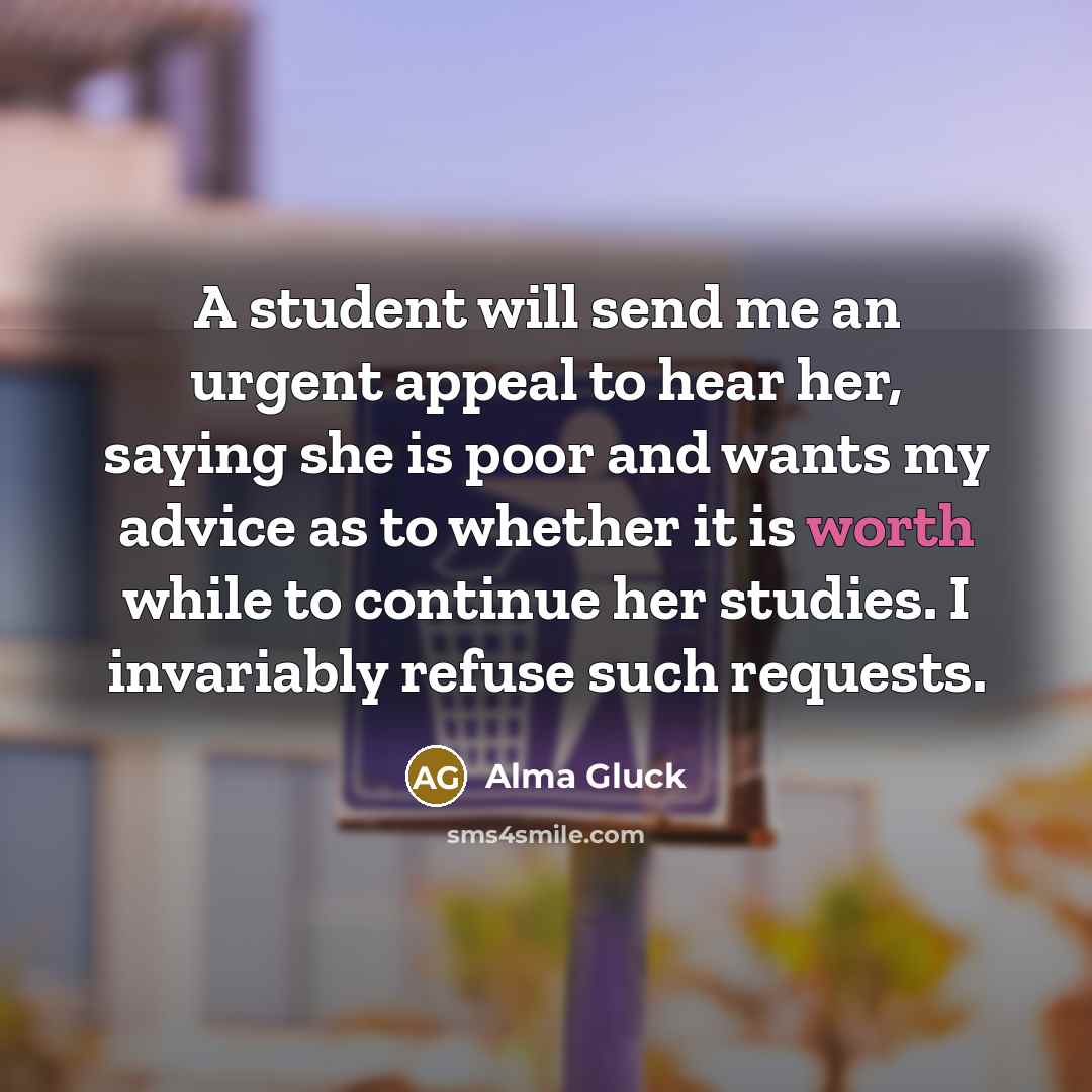 “A student will send me an urgent appeal to hear…” quote by Alma Gluck