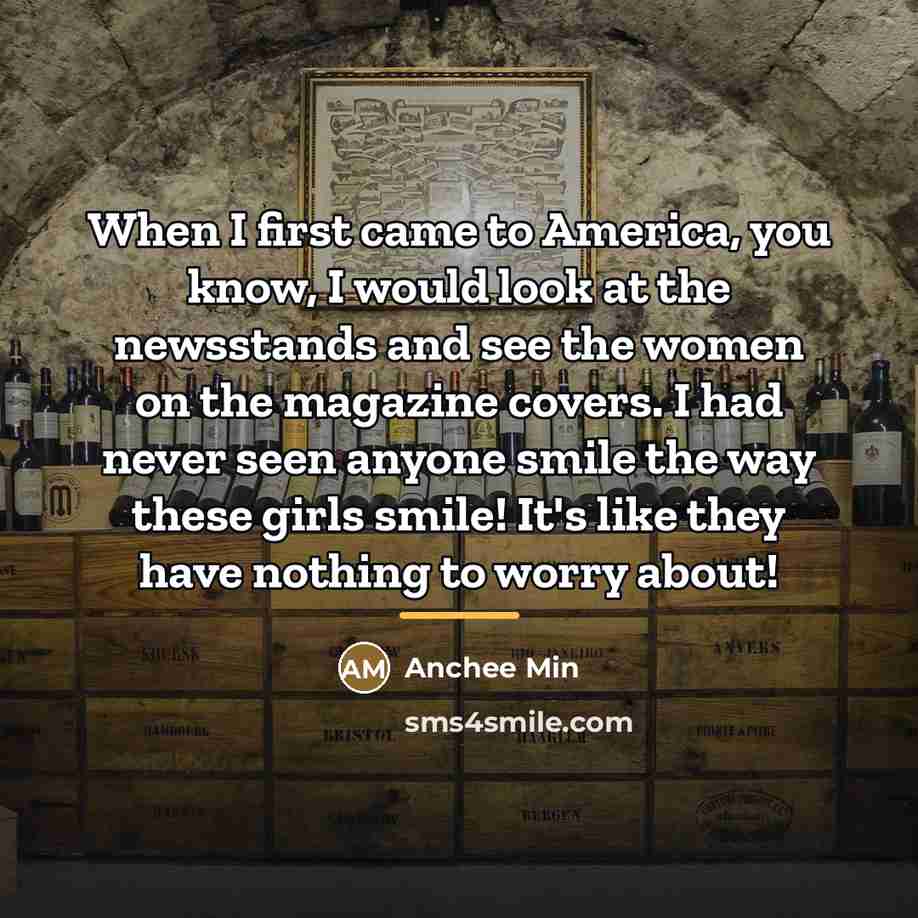 “When I first came to America, you know, I would…” quote by Anchee Min