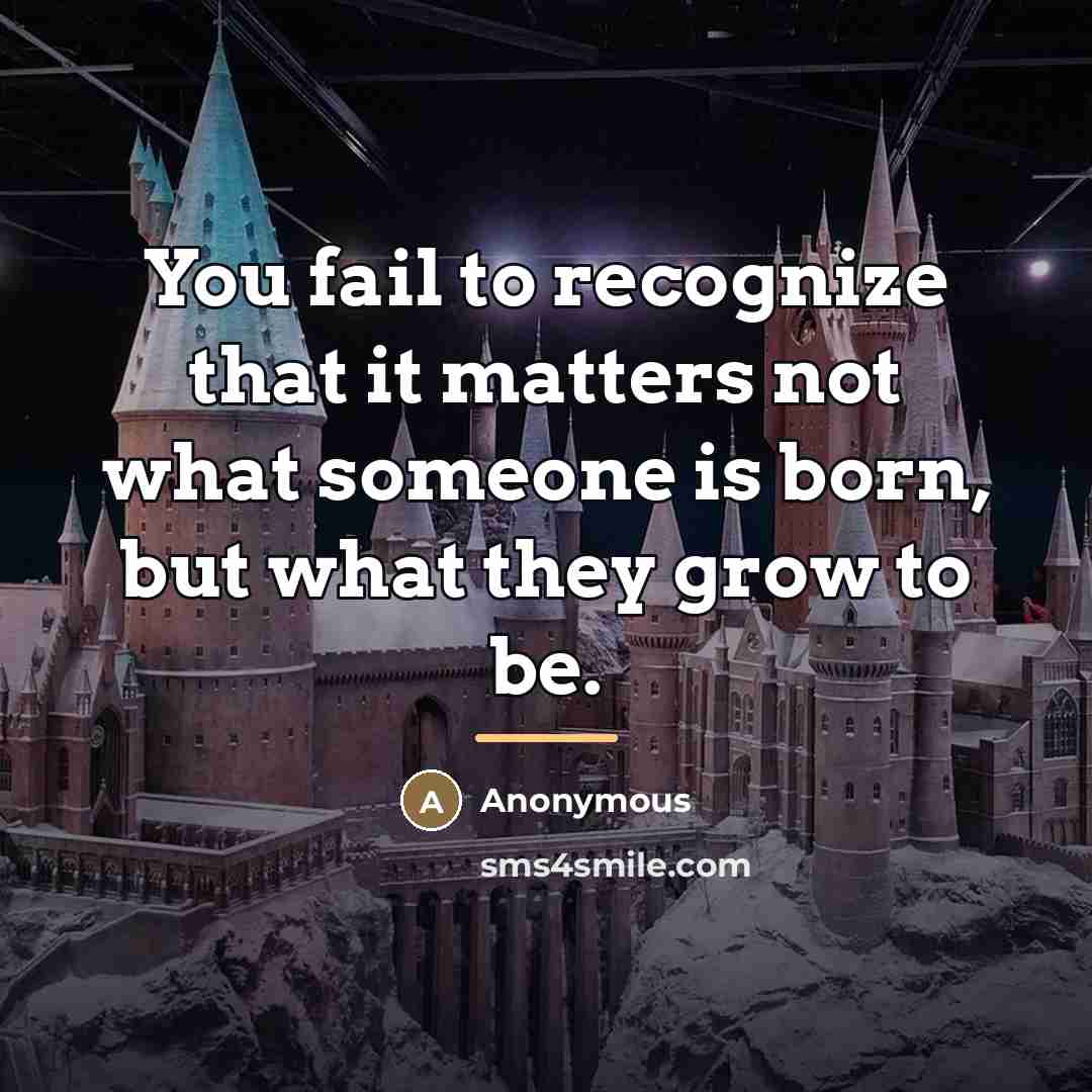 “You fail to recognize that it matters not what someone…” quote by Anonymous