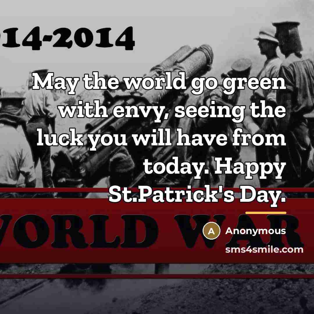 “May the world go green with envy, seeing the luck…” quote by Anonymous