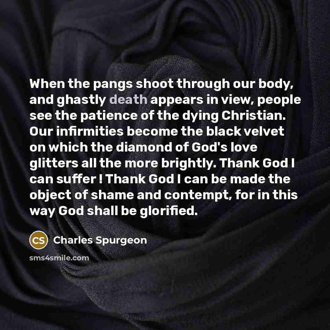 “When the pangs shoot through our body, and ghastly death…” quote by Charles Spurgeon