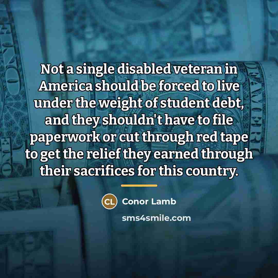 “Not a single disabled veteran in America should be forced…” quote by Conor Lamb
