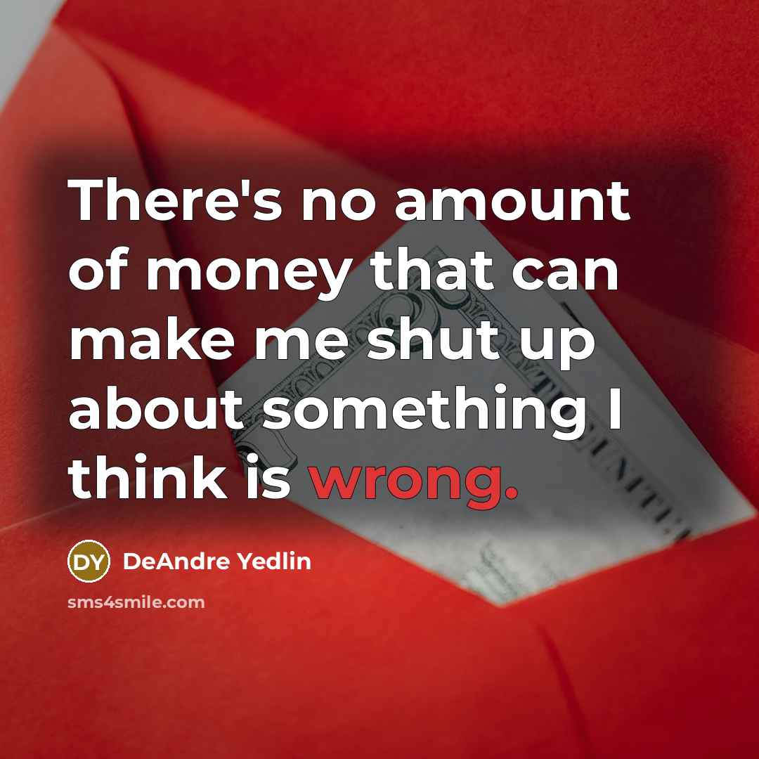 “There's no amount of money that can make me shut…” quote by DeAndre Yedlin