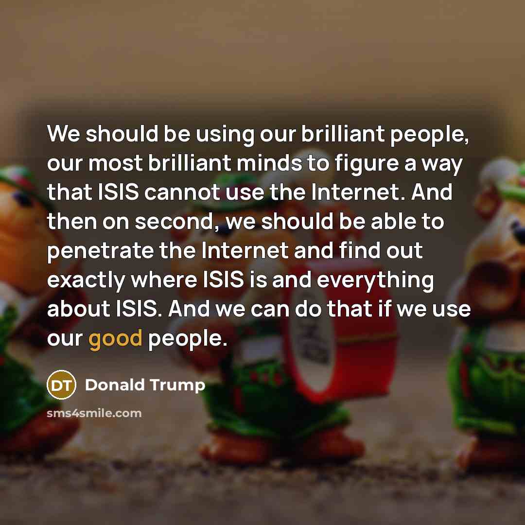 “We should be using our brilliant people, our most brilliant…” quote by Donald Trump