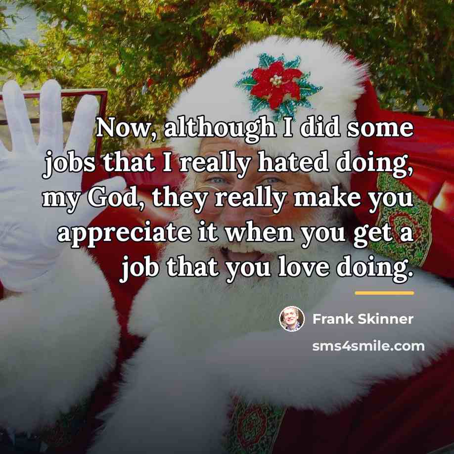 “Now, although I did some jobs that I really hated…” quote by Frank Skinner