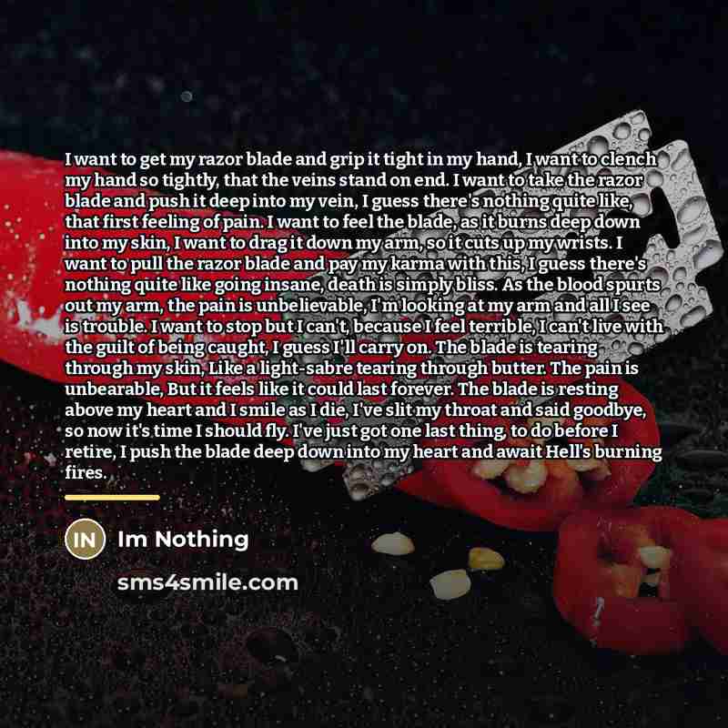 “I want to get my razor blade and grip it…” quote by Im Nothing
