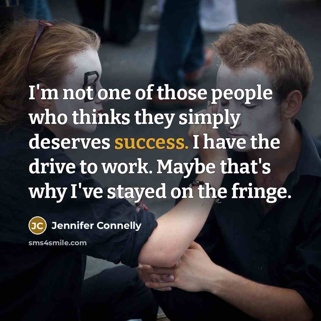 “I'm not one of those people who thinks they simply…” quote by Jennifer Connelly
