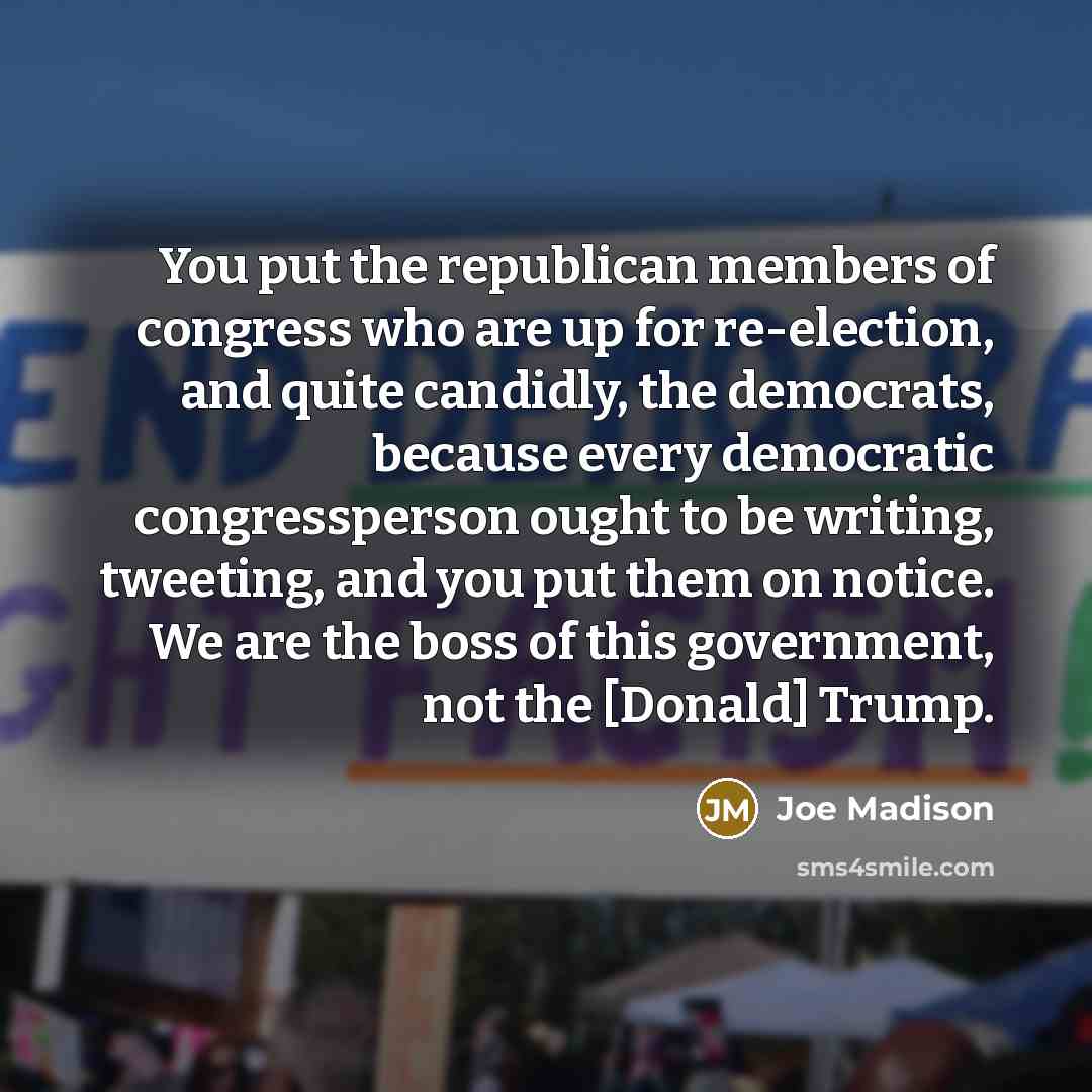 “You put the republican members of congress who are up…” quote by Joe Madison
