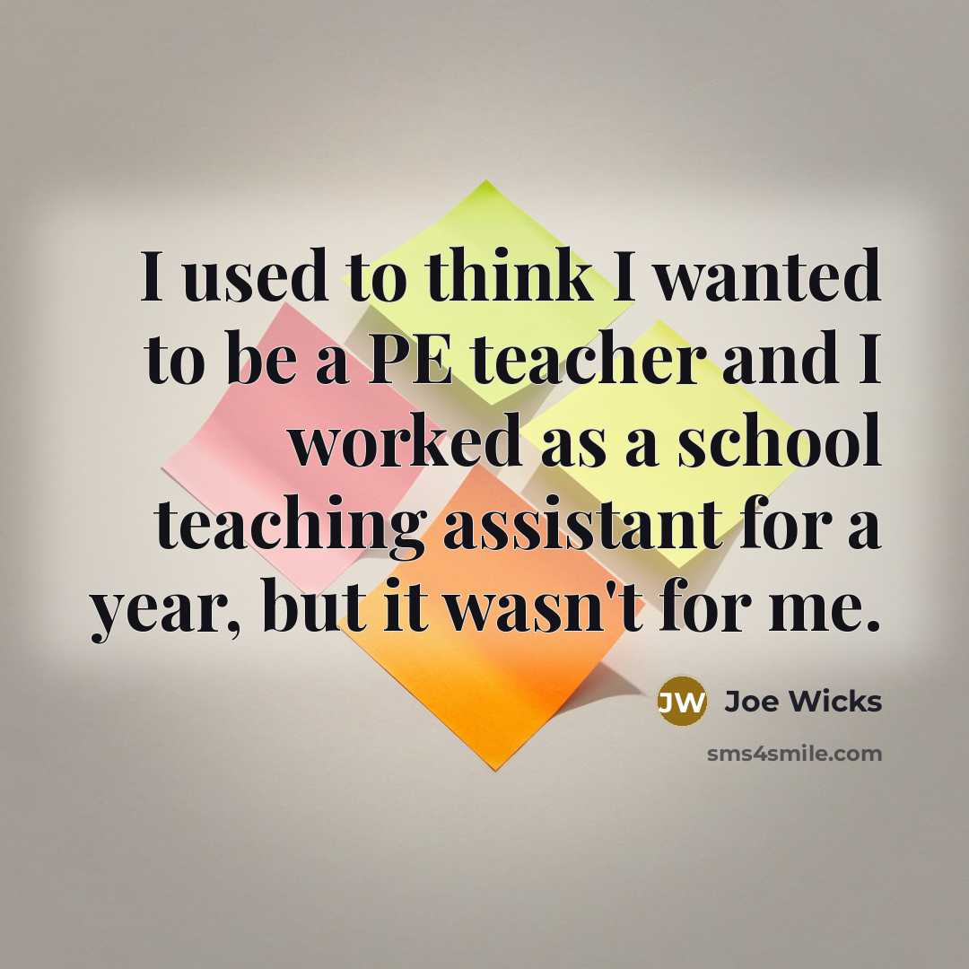 “I used to think I wanted to be a PE…” quote by Joe Wicks