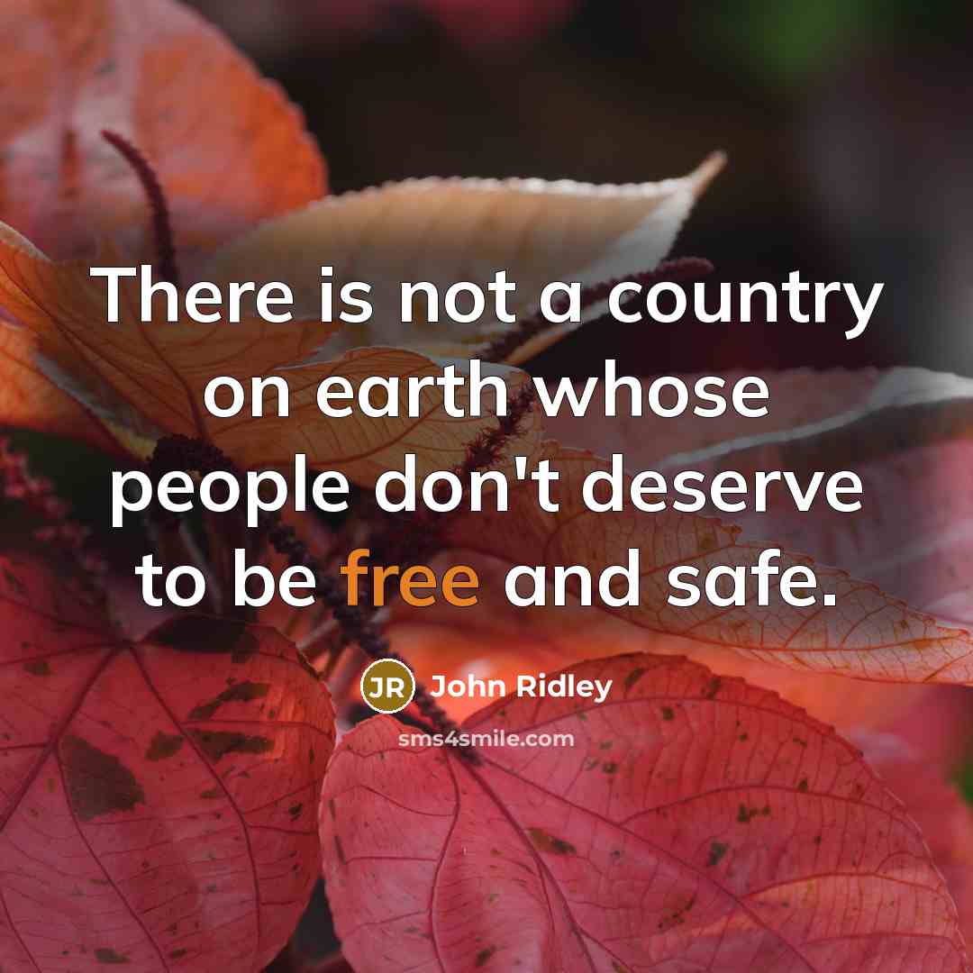 “There is not a country on earth whose people don't…” quote by John Ridley