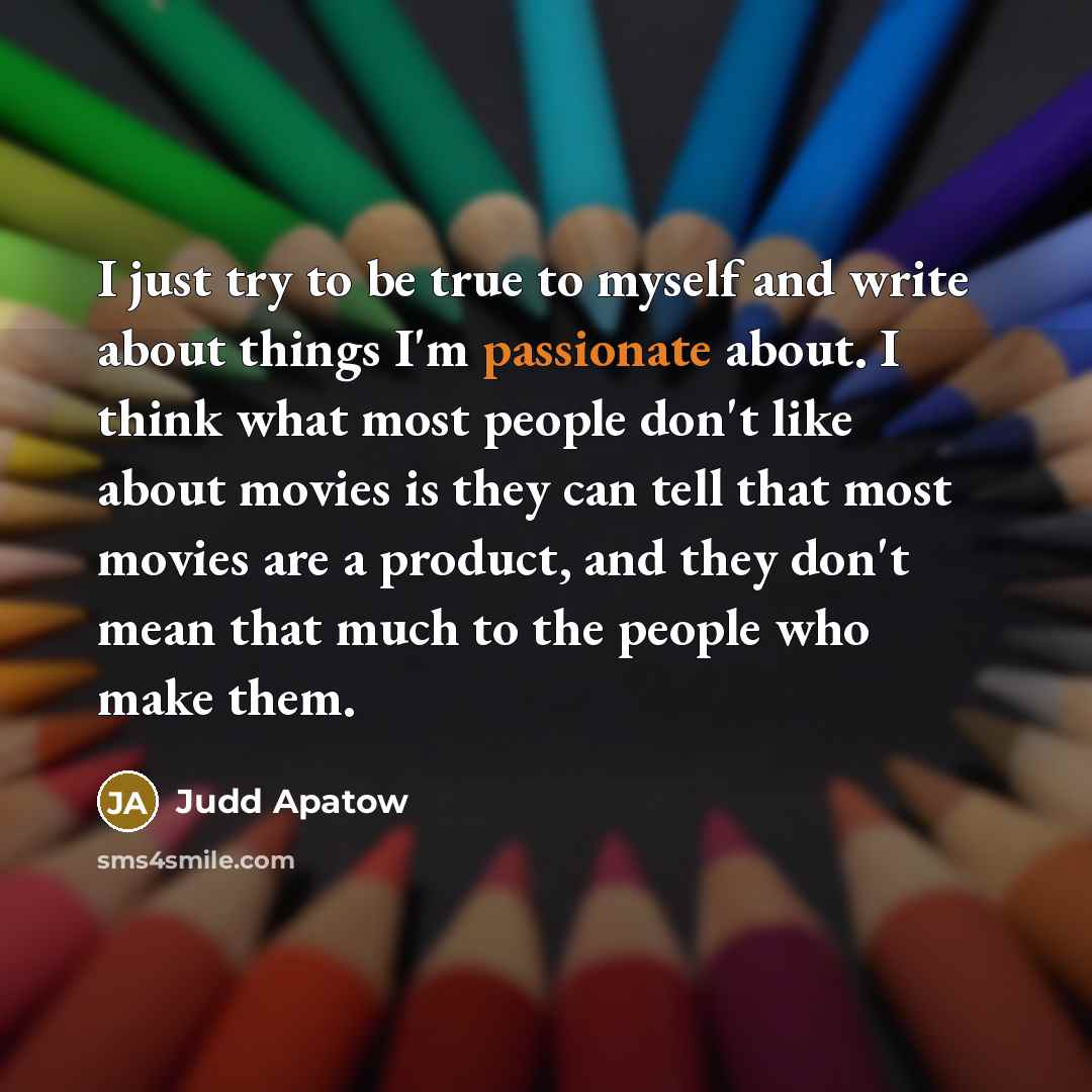 “I just try to be true to myself and write…” quote by Judd Apatow