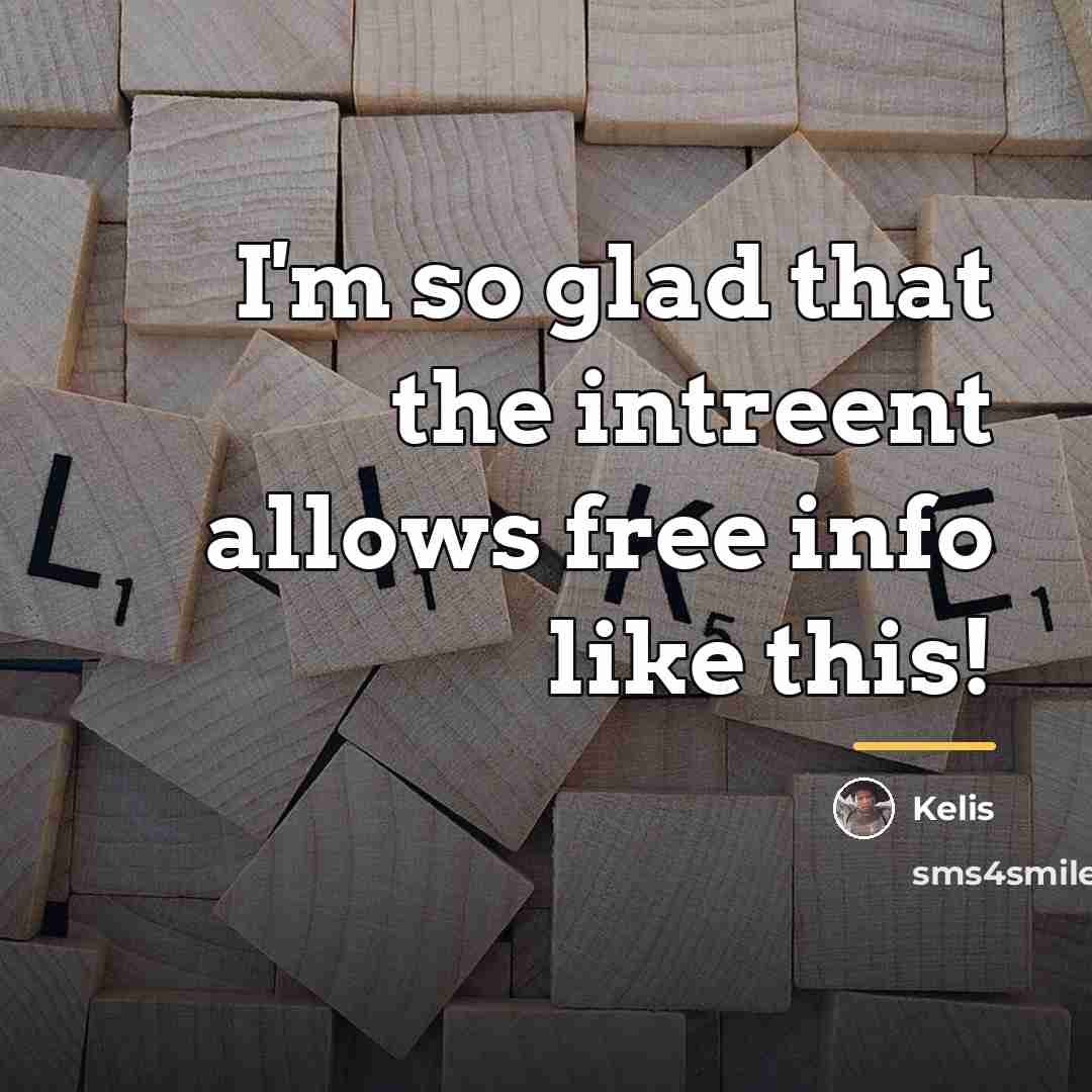 “I'm so glad that the intreent allows free info like…” quote by Kelis