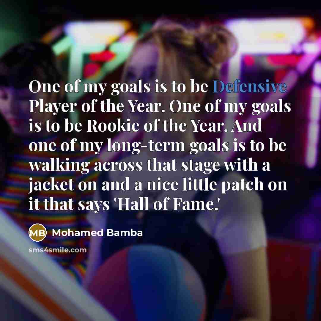 “One of my goals is to be Defensive Player of…” quote by Mohamed Bamba